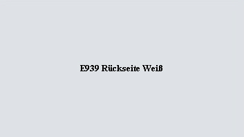 E939 Rckseite Wei